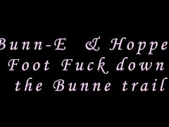 Video Bunn-E and Hopper Foot Fuck down the BunnE trail