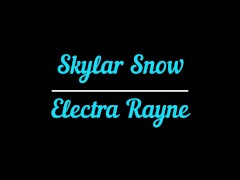 Video Skylar Snow and Electra Rayne Get to Know Each Other