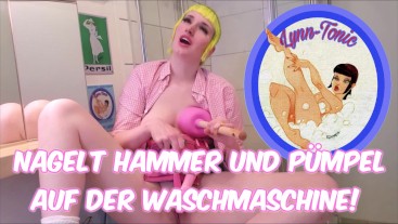 Lynn-Tonic nagelt Hammer und Pömpel auf der Waschmaschine!