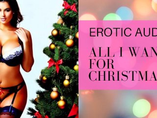 All I Want For Christmas Is Fuck(sexy Audio)