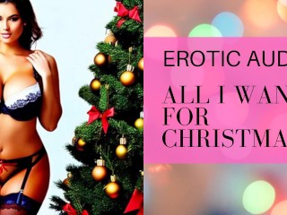 Todo Lo que Quiero Para Navidad Es Follar (audio Sexy)