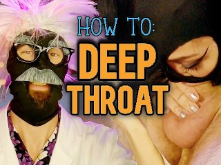 How To: Deepthroat - Dr. Leo Episode 01