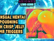 Preview 1 of (ASMR LEWD AMBIENCE) Sensual Hentai Pounding With Crisp Jelly ASMR Triggers—Moaning/Orgasms/Tingles