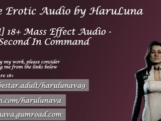 18+ Audio (Mass Effect) Ass Effect: Second in_Command Ft Miranda