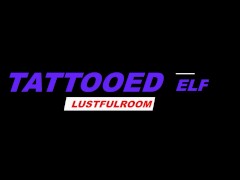 Tattooed Elf review in glowes