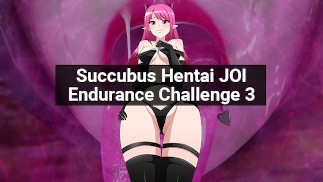 Succubus Hentai Joi Endurance Challenge Episode 2
