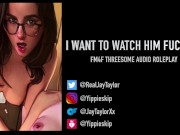 Preview 6 of I Wanna Watch Him Fuck You - Binaural Audio Roleplay