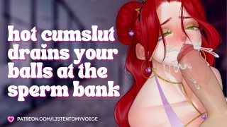 Submissive Slut Cumslut Audio Roleplay At The Sperm Bank With A Sultry Receptionist Draining Your Balls
