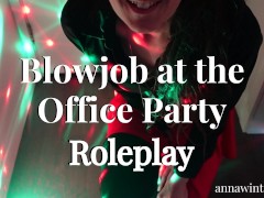 GF Gives you blowjob at the office party - Anna Winters