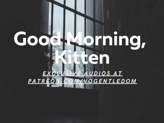 Good Morning, Kitten [Reupload] [ASMR For Women] [Erotic_ASMR For_Women] [Roleplay] [Boss]