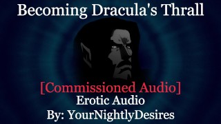 Convertido Into el esclava sumisa de Drácula [Mordiendo el cuello] [Sexo dominante] (Audio erótico para mujeres)