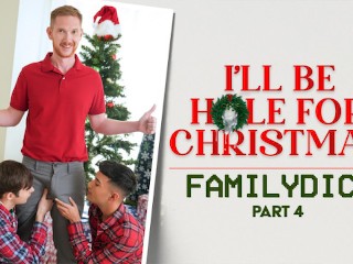I'll be Hole for Christmas Pt. 4 Met Dakota Lovell, Brody Kayman, Jaycob Eloisee - FamilyDick