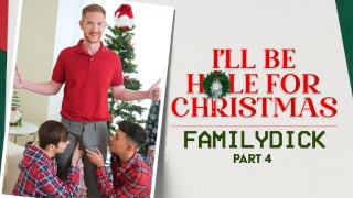 Estaré Hole para Navidad Pt. 4 con Dakota Lovell, Brody Kayman, Jaycob Eloisee - FamilyDick