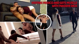 Visiting Mexico and gets extreme anal with massive dick