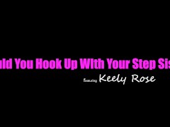 Video Stepsis Keely Rose says, "All this talk is making me really wet" - S15:E10