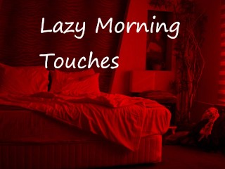 Lazy Morning Touches - Pornhub Gay