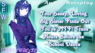 【SFW Wholesome ASMR Audio RP】You Come Out as Trans to Your Big Sis B4 the School Dance 【F4MtF】