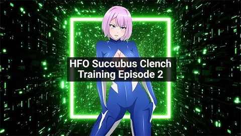 HFO Hentai Succubus Clench Training Episode 2