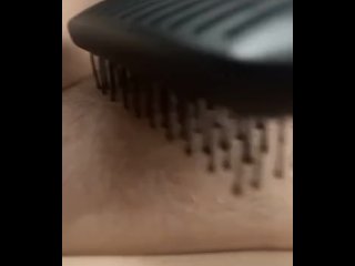 brushing my furry wet pussy