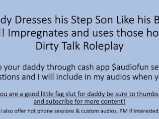 Daddy Puts his Boy in Panties. Impregnates. Dirty Talk. Roleplay