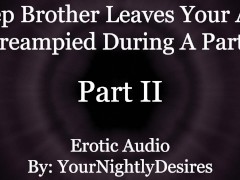 Almost Caught Getting Anally Used By Your Step Brother [Rimming] [Anal] (Erotic Audio for Women)