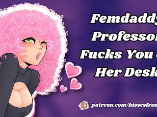 Femdaddy Professor Fucks you on the Desk [erotic Audio Roleplay]