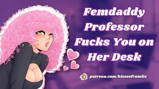 Femdaddy Professor Fucks You on the Desk [erotic audio roleplay]