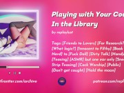 Preview 1 of Playing with your Cock in the Library