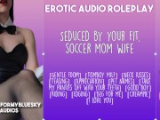 Preview 2 of ASMR - Your Soccer Mom Wife Gently Dominates You