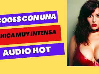 Te Coges a Una Chica_Muy Intensa(audio Hot)