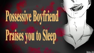 Bezitterige vriendje prijst je naar bed | Erotische ASMR ontspanning