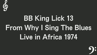 B.B. King Blues Guitar Lick 13 From Why I Sing The Blues Live in Africa 1974 / Leçon de guitare de blues