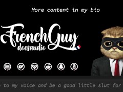 [M4F] French Daddy has been waiting all day to FUCK YOUR TIGHT PUSSY [Erotic Audio] [French Accent]
