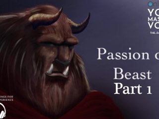 Part 1 Passion of_Beast - ASMR British Male - Fan Fiction - Erotic Story