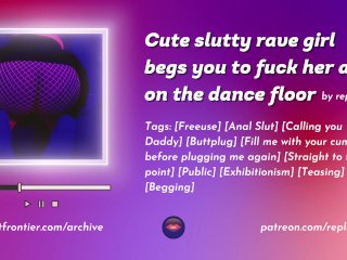 Slutty Rave Girl Wants You to Fuck Her Ass on the DanceFloor