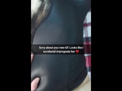 Oh my...looks like i accidentaly breed yout girlfriend by huge creampie! -Cuckold Captions Snapchat