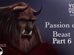 Part 6 Passion of Beast - ASMR British Male - Fan Fiction - Erotic Story