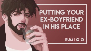 Putting Your Ex-Bf In His PLACE M4F Erotic Audio