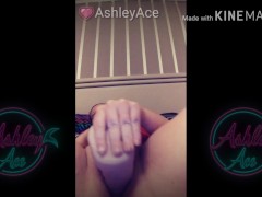 Ashley Ace Solo Fun! P.O.V. with huge orgasm!
