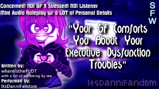 【A Personal ASMR Audio RP】 "Your GF Comforts You About Your Executive Dysfunction Troubles" 【F4A】