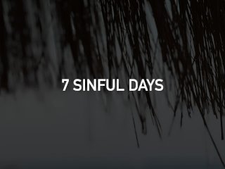 [VLOG] 7 SINFUL DAYS