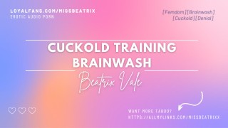 Brainwashing Audio Cuckold Training