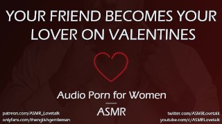 M4F英語の親友が女性のためのバレンタインデーオーディオポルノであなたをファック