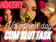 Preview 1 of Mandatory Valentine's Day Cum Slut Task