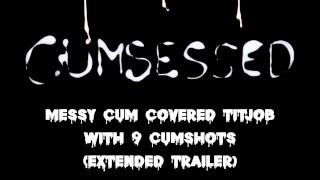 Messy Cum Covered Titjob With 9 Cumshots (Extended Trailer)