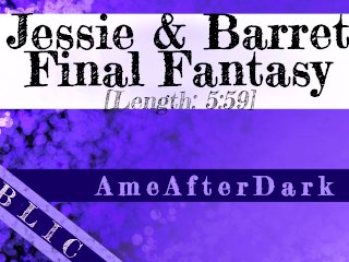 [Final Fantasy] Jessie and Barret Get Together[BBC Fan_Audio]