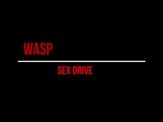 Wasp - Sex Drive