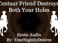 Centaur Destroys Your Holes Until You're Overflowed [Fantasy] [Rough] (Erotic Audio for Women)