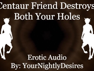 Centauro Destrói Seus Buracos Até que Você Esteja Transbordado [fantasy] [Áspero] (Áudio Erótico Para Mulheres)