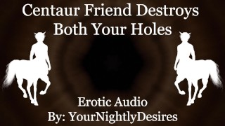 Centauro destrói seus buracos até que você esteja transbordado [Fantasy] [Áspero] (Áudio erótico para mulheres)